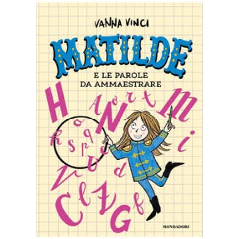 Vanna Vinci - Matilde E Le Parole Da Ammaestrare. Ediz. A Colori - Foto 1