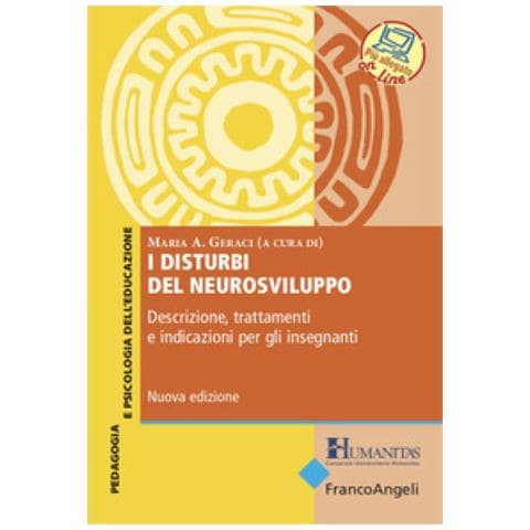 Maria Angela Geraci - I disturbi del neurosviluppo. Descrizione, trattamenti e indicazioni per gli insegnanti - Foto 1