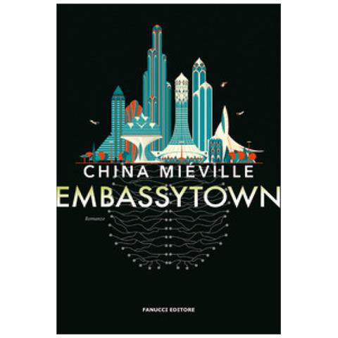 China Miéville - Embassytown - Foto 1