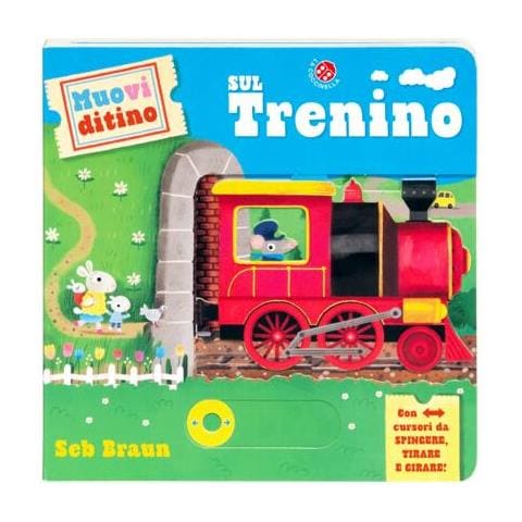 Sul Trenino. Muovi Ditino. Ediz. Illustrata - Foto 2