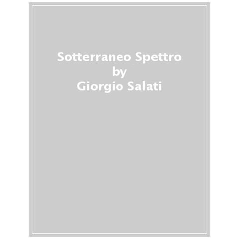 Giorgio Salati - Sotterraneo Spettro - Foto 1