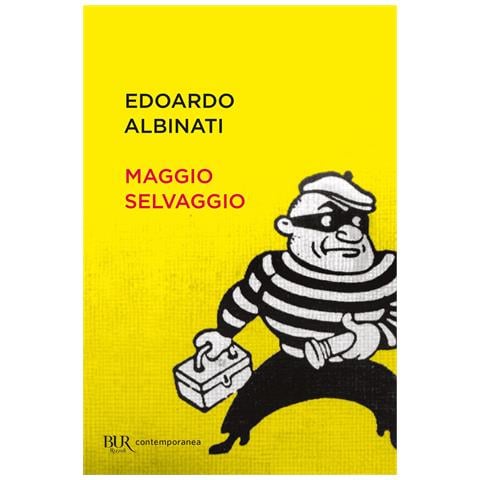 Edoardo Albinati - Maggio selvaggio - Foto 1