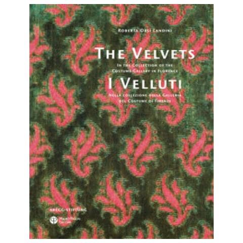 Roberta Orsi Landini - I Velluti. Nella Collezione Della Galleria Del Costume Di Firenze-the Velvets. In The Collection Of The Costume Gallery In Florence. Ediz. Bilingue - Foto 1