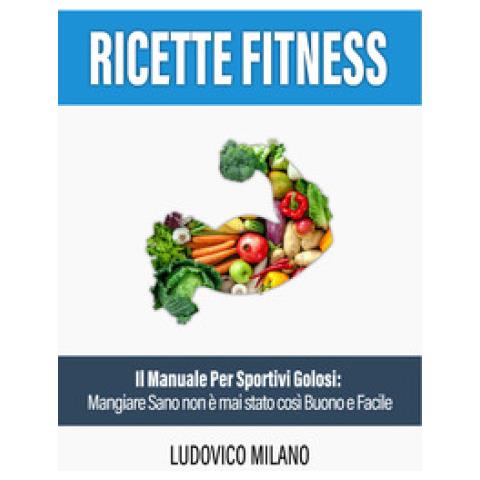 Ludovico Milano - Ricette Fitness - Foto 1
