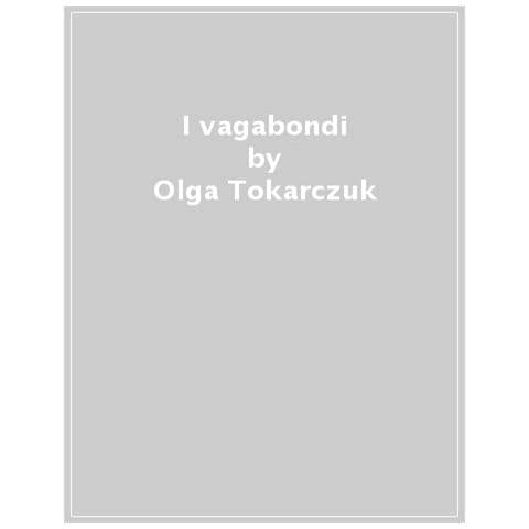 Olga Tokarczuk - I Vagabondi - Foto 1