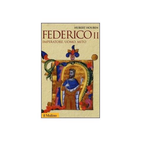 Federico II. Imperatore, uomo, mito - Foto 1
