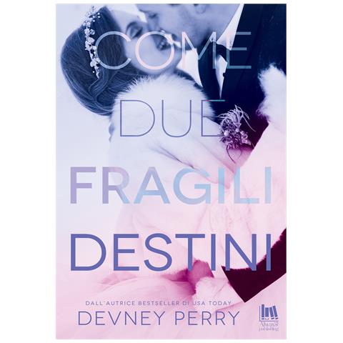 Devney Perry - Come due fragili destini - Foto 1