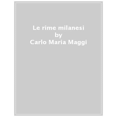 Carlo Maria Maggi - Le Rime Milanesi - Foto 1