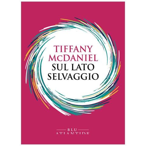 Tiffany Mcdaniel - Sul Lato Selvaggio - Foto 2