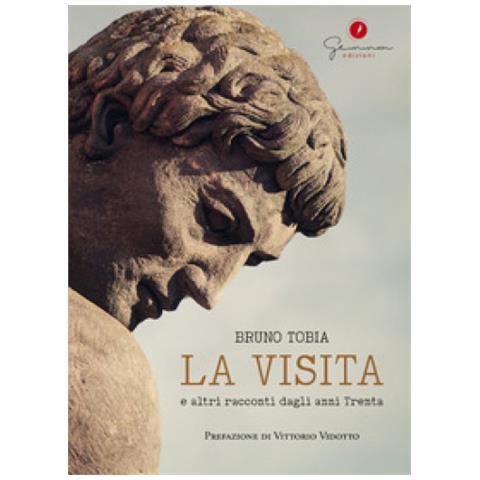 Bruno Tobia - La Visita E Altri Racconti Dagli Anni Trenta - Foto 1