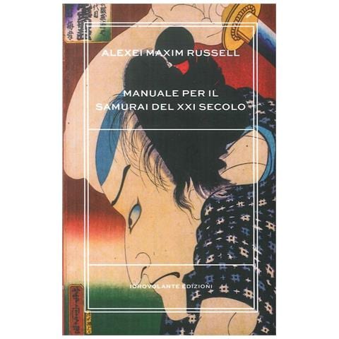 Alexei Maxim Russell - Manuale per il samurai del XXI secolo - Foto 1