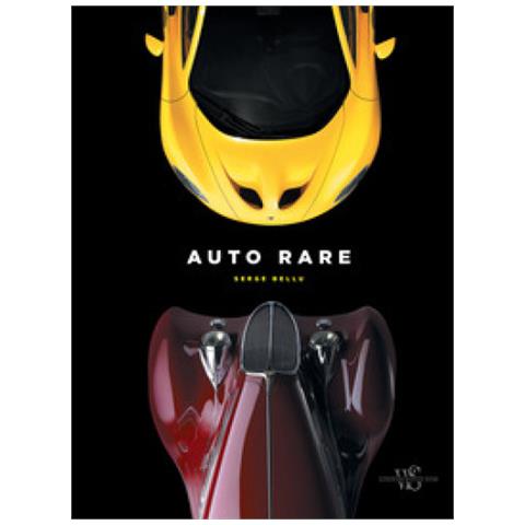 Serge Bellu - Automobili Rare. Ediz. Illustrata - Foto 1