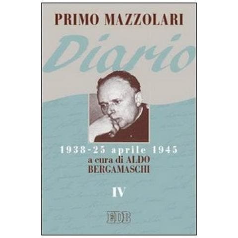 Primo Mazzolari - Diario (1938-25 Aprile 1945). 4. - Foto 1