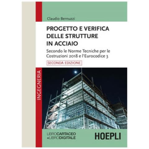 Claudio Bernuzzi - Progetto E Verifica Delle Strutture In Acciaio. Con E-book - Foto 1
