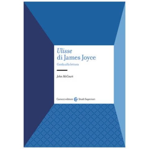 John Mccourt - «ulisse» Di James Joyce. Guida Alla Lettura - Foto 1