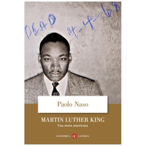 Paolo Naso - Martin Luther King. Una Storia Americana - Foto 1