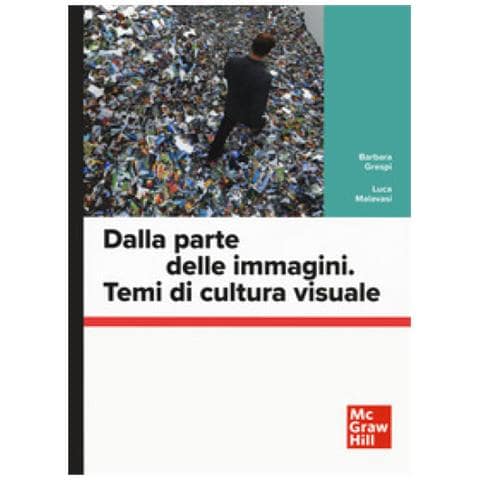 Barbara Grespi - Dalla parte delle immagini. Temi di cultura visuale - Foto 1