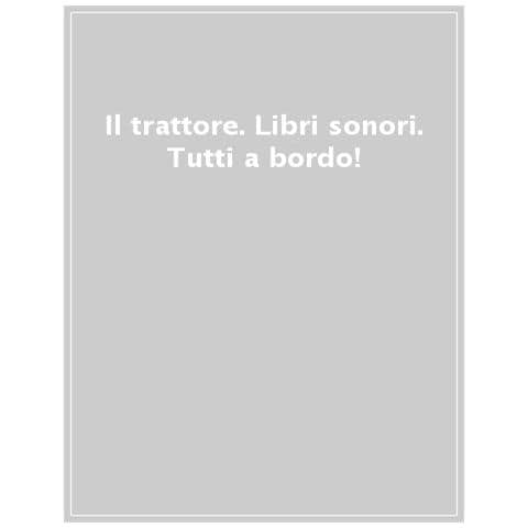 Sam Taplin - Il Trattore. Libri Sonori. Tutti A Bordo! Ediz. A Colori - Foto 1