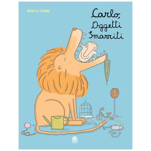 Marco Viale - Carlo, oggetti smarriti. Ediz. a colori - Foto 1