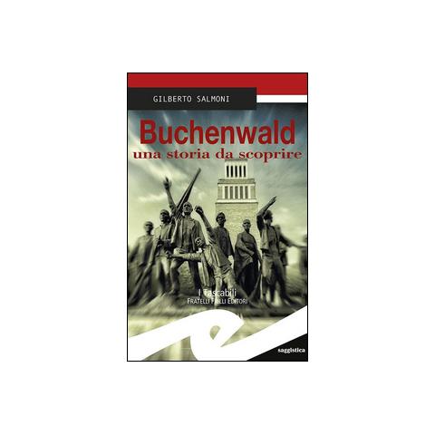 Gilberto Salmoni - Buchenwald una storia da scoprire - Foto 3