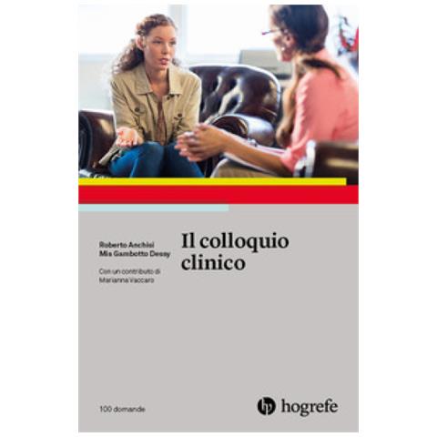 Roberto Anchisi, Mia Gambotto Dessy - Il Colloquio Clinico - Foto 1