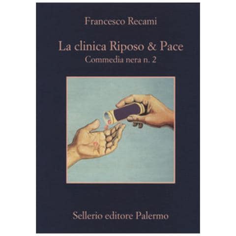 Francesco Recami - La Clinica Riposo & Pace. Commedia Nera N. 2 - Foto 1