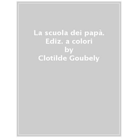 Pog - La Scuola Dei Papà. Ediz. A Colori - Foto 1