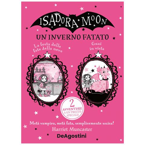 Harriet Muncaster - Isadora Moon. Un inverno fatato: La festa delle fate di neve-Spettacolo di danza - Foto 1