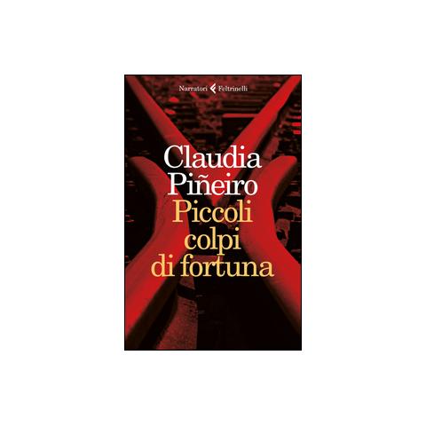 Claudia Piñeiro - Piccoli colpi di fortuna - Foto 1