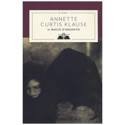 Annette Curtis Klause - Il Bacio D'argento - Foto 1
