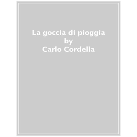 Carlo Cordella - La Goccia Di Pioggia. Inbook - Foto 1