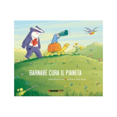 Gilles Bizouerne - Barnabé cura il pianeta. Ediz. a colori - Foto 1