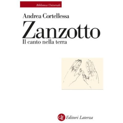 Andrea Cortellessa - Zanzotto. Il Canto Nella Terra - Foto 1