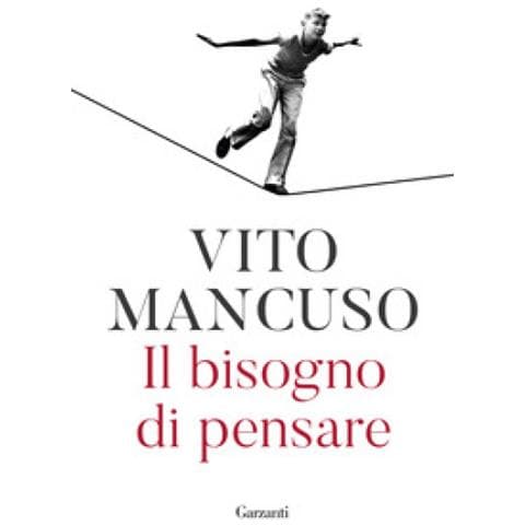 Vito Mancuso - Il Bisogno Di Pensare - Foto 1