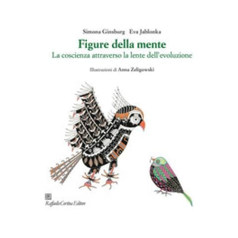 Simona Ginsburg - Figure della mente. La coscienza attraverso la lente dell'evoluzione - Foto 1