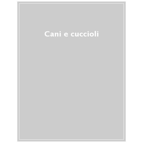 Kristie Pickersgill - Cani E Cuccioli. Ediz. A Colori - Foto 1