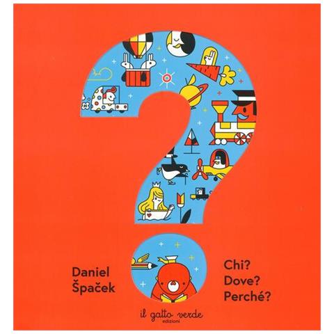 Daniel Špacek - Chi? Dove? Perché? Ediz. a colori - Foto 1