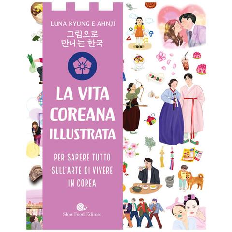Luna Kyung - Vita coreana illustrata. Per sapere tutto sull'arte di vivere in Corea - Foto 1