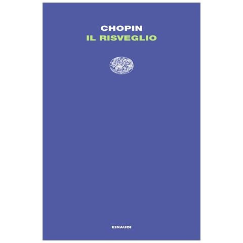 Kate Chopin - Il risveglio. Un’anima solitaria - Foto 1