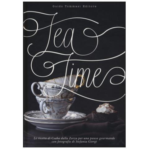 Csaba dalla Zorza - Tea time. Ediz. illustrata - Foto 1