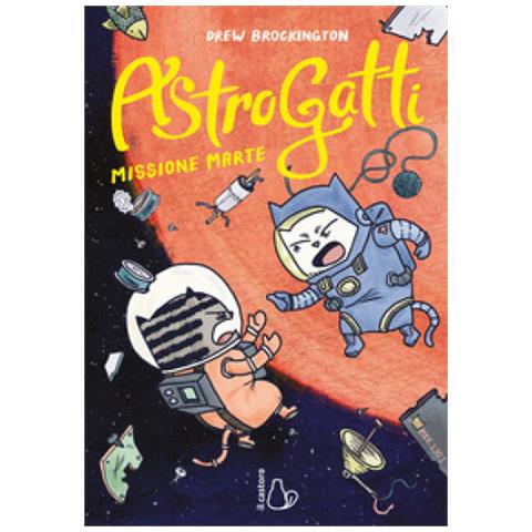 Drew Brockington - Missione Marte. Astrogatti. 2. - Foto 1
