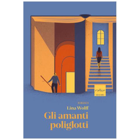 Lina Wolff - Gli Amanti Poliglotti - Foto 1