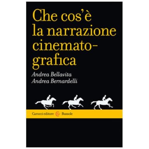 Andrea Bellavita - Che cos'è la narrazione cinematografica - Foto 1