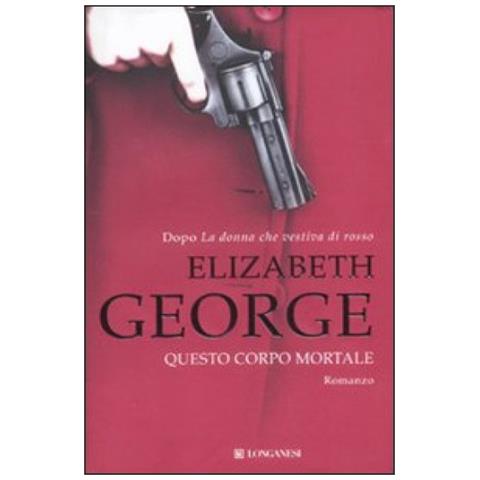 Elizabeth George - Questo corpo mortale - Foto 3