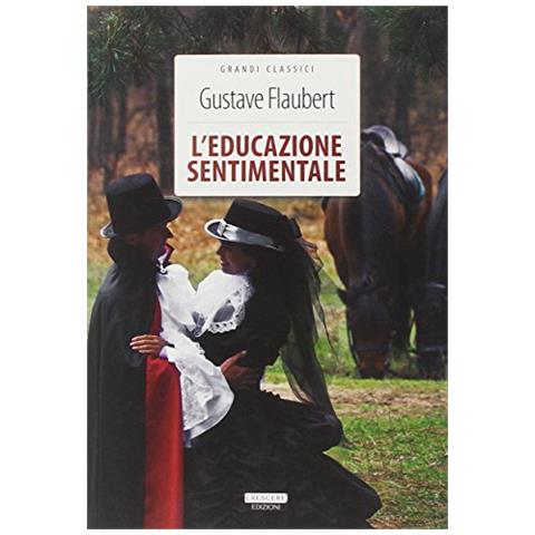 Gustave Flaubert - L'educazione sentimentale. Ediz. integrale. Con Segnalibro - Foto 1