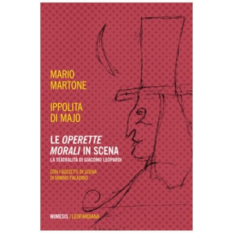 Mario Martone - Le «Operette morali» in scena. La teatralità di Giacomo Leopardi - Foto 1