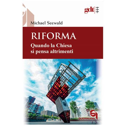 Michael Seewald - Riforma. Quando La Chiesa Si Pensa Altrimenti - Foto 2