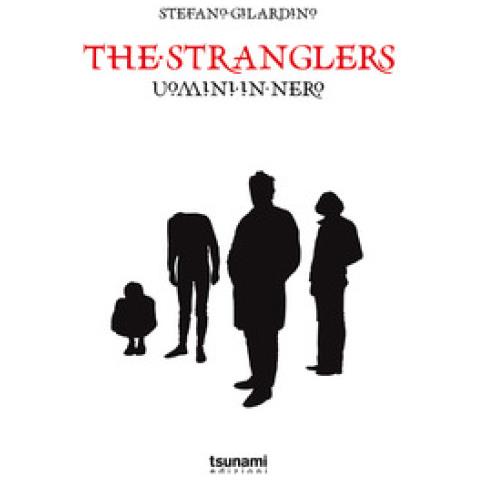 Stefano Gilardino - The Stranglers. Uomini In Nero - Foto 1