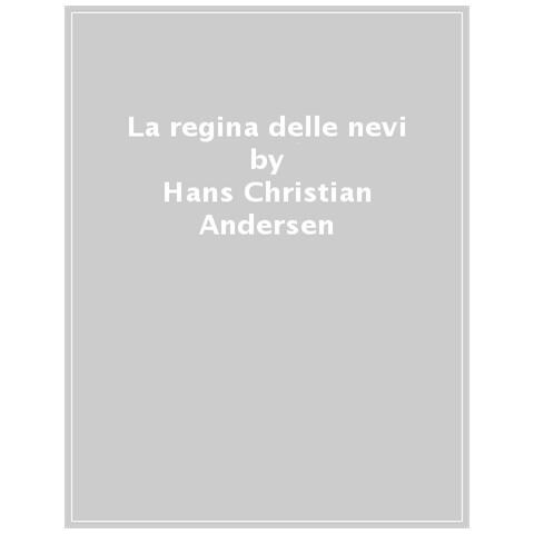 Hans Christian Andersen - La Regina Delle Nevi. Ediz. A Colori - Foto 1