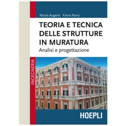 Nicola Augenti, Fulvio Parisi - Teoria E Tecnica Delle Strutture In Muratura. Analisi E Progettazione - Foto 1